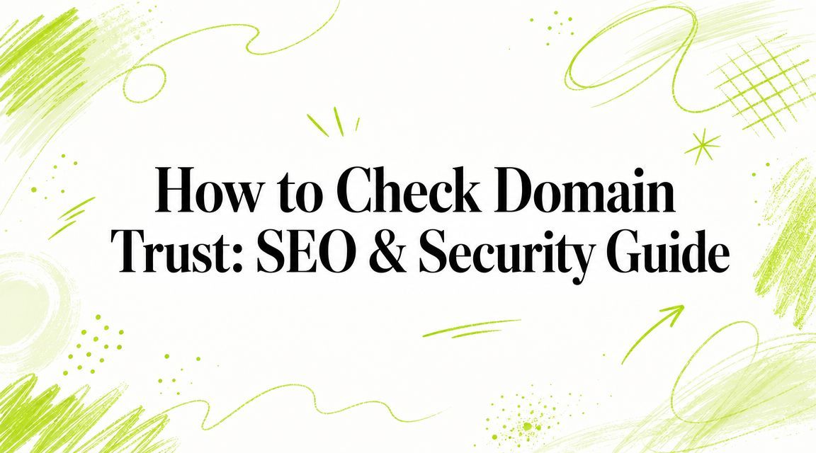 How to Check Domain Trust: SEO & Security Guide
